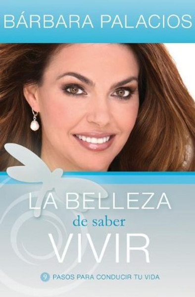 La belleza de saber vivir (Spanish Edition)