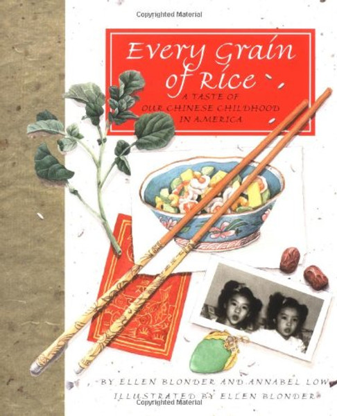 Every Grain of Rice: A Taste of Our Chinese Childhood in America