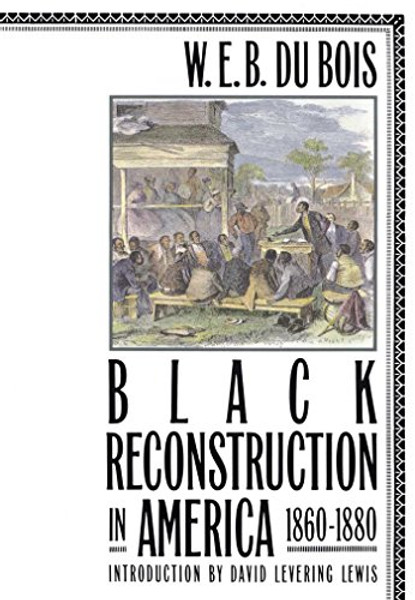 Black Reconstruction in America, 1860-1880