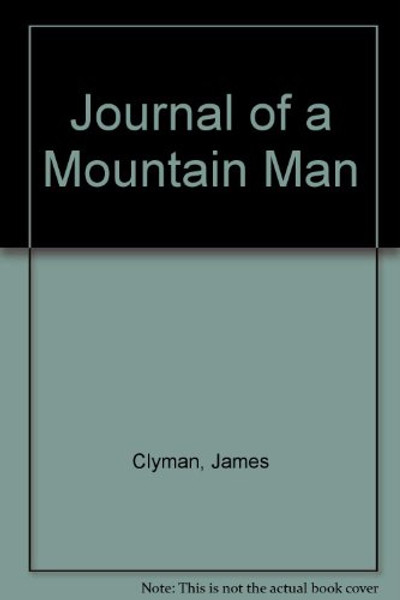 Journal of a Mountain Man (Classics of the fur trade series)