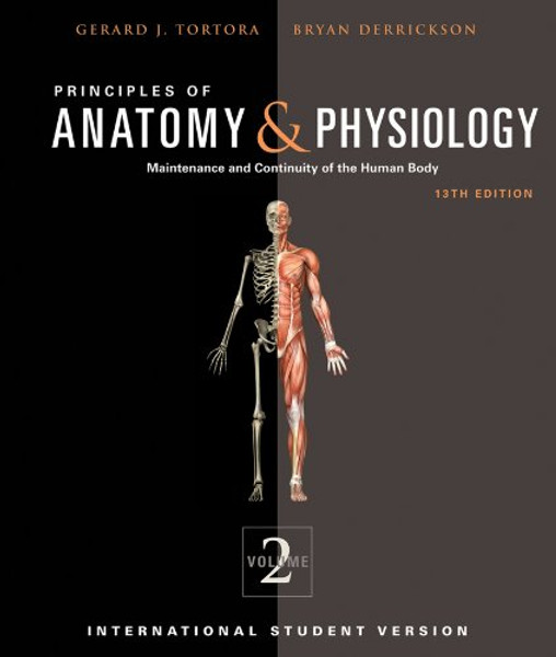 Principles of Anatomy and Physiology (Principles of Anatomy & Physiology: Maintenance and Continuity of the Human Body, Volume 2, 2)