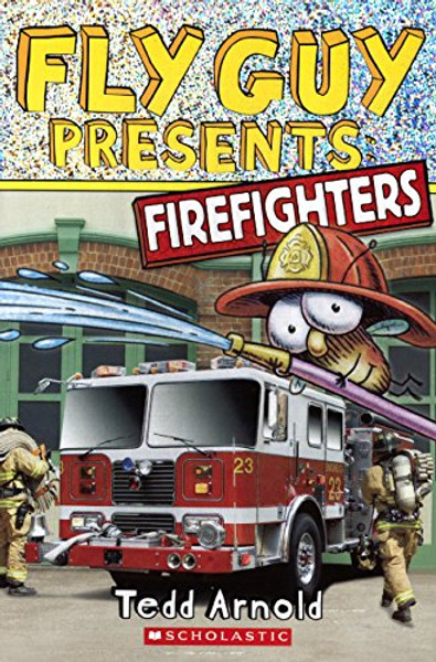 Firefighters (Turtleback School & Library Binding Edition) (Scholastic Reader, Level 2: Fly Guy Presents)