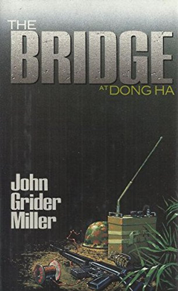 The Bridge at Dong Ha