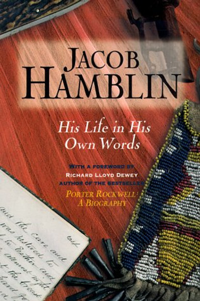 Jacob Hamblin: His Life in His Own Words