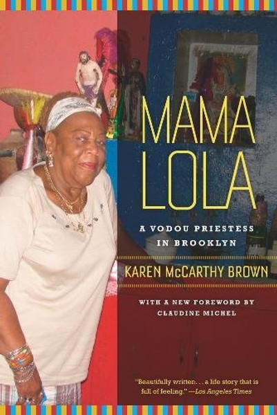 Mama Lola: A Vodou Priestess in Brooklyn (Comparative Studies in Religion and Society)