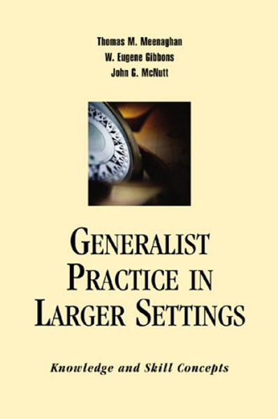 Generalist Practice In Larger Settings: Knowledge And Skill Concepts