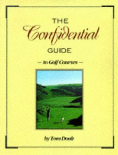 The Confidential Guide to Golf Courses