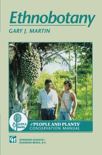 Ethnobotany: A methods manual (People and Plants Conservation Manuals)