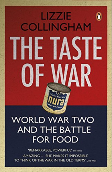 Taste of War: World War Two and the Battle for Food