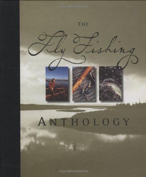 The Fly Fishing Anthology
