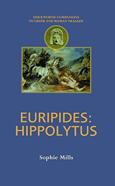 Euripides: Hippolytus (Companions to Greek and Roman Tragedy)