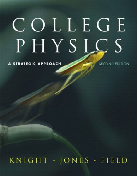 College Physics: Strategic Approach with MasteringPhysics (2nd Edition)