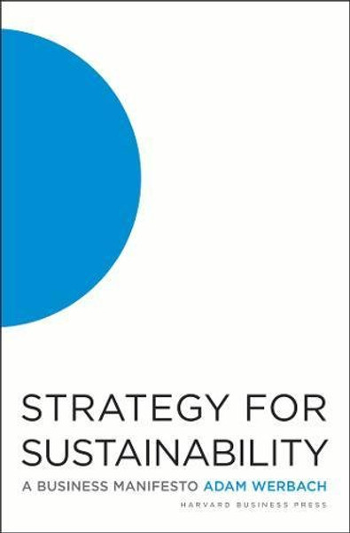 Strategy for Sustainability: A Business Manifesto