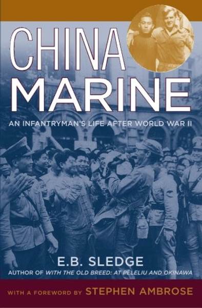 China Marine: An Infantryman's Life after World War II