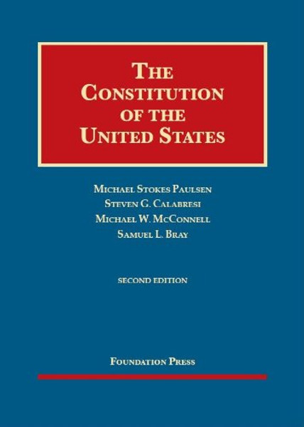 The Constitution of the United States, 2d (Foundation Press) (University Casebook Series)