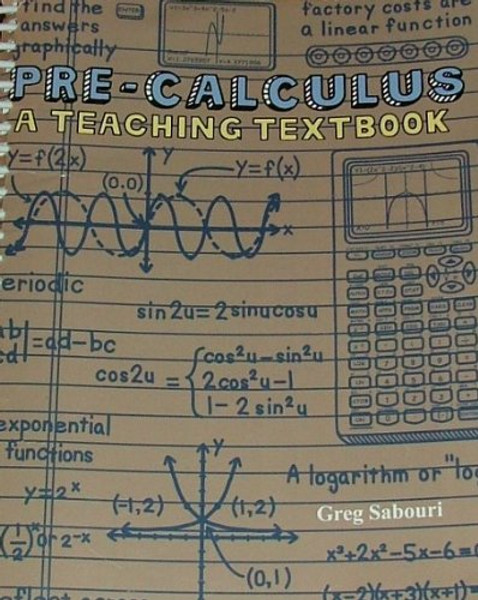 Pre-Calculus: A teaching Textbook