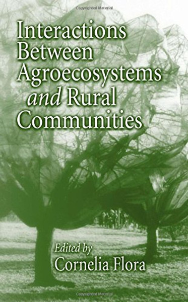 Interactions Between Agroecosystems and Rural Communities (Advances in Agroecology)