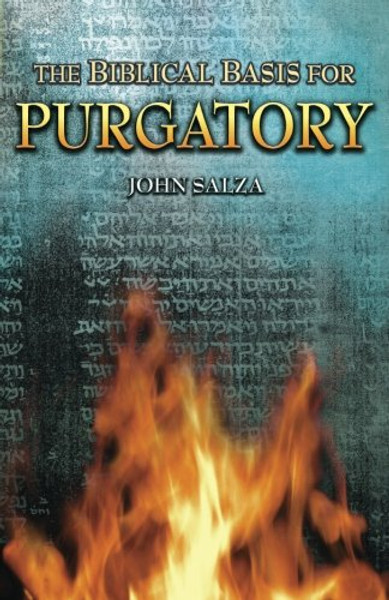 The Biblical Basis For Purgatory