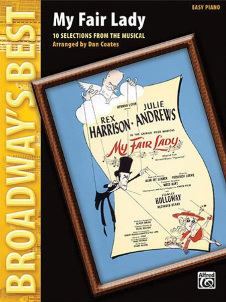My Fair Lady-10 Selections From The Musical Easy Piano Broadway's Best