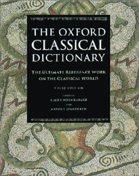 The Oxford Classical Dictionary: Book and CD ROM