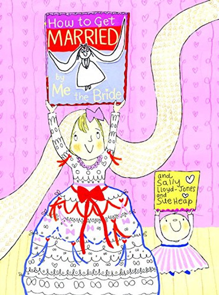 How to Get Married ... by Me, the Bride (How To Series)