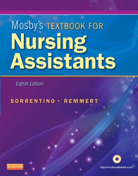Mosby's Textbook for Nursing Assistants - Hard Cover Version, 8e (Sorrentino,Mosby's Textbook of Nursing Assistant's)