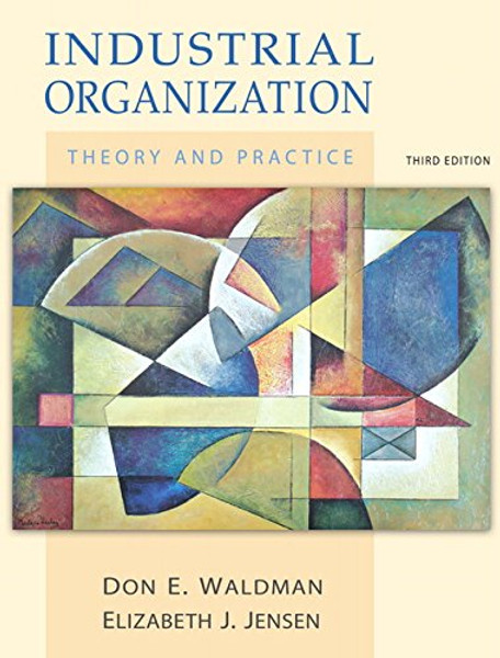 Industrial Organization: Theory and Practice (3rd Edition)