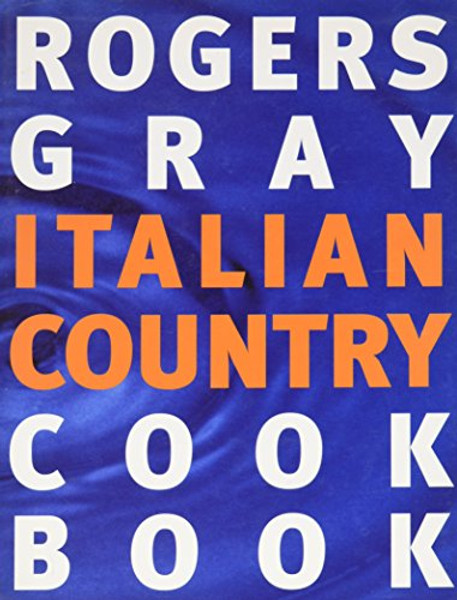 Rogers Gray Italian Country Cook Book