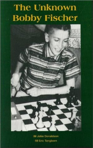 The Unknown Bobby Fischer