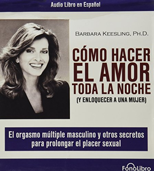 Como Hacer el Amor Toda la Noche (Spanish Edition)