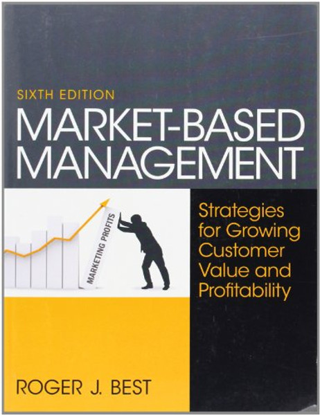 Market-Based Management (6th Edition)