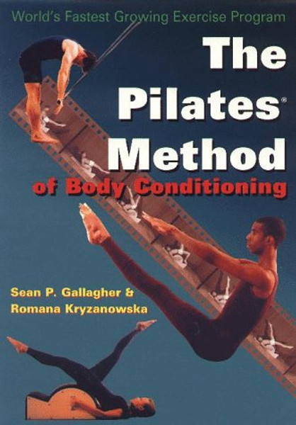 The Pilates Method of Body Conditioning: Introduction to the Core Exercises