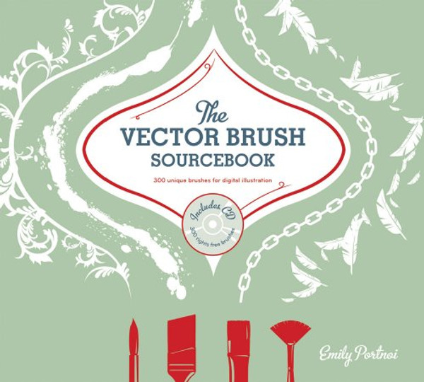 The Vector Brushes Sourcebook: 300 Unique Brushes for Digital Illustration