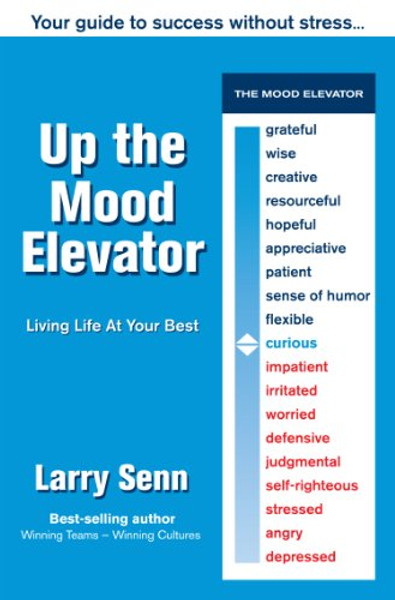 Up The Mood Elevator: Your Guide to Success Without Stress