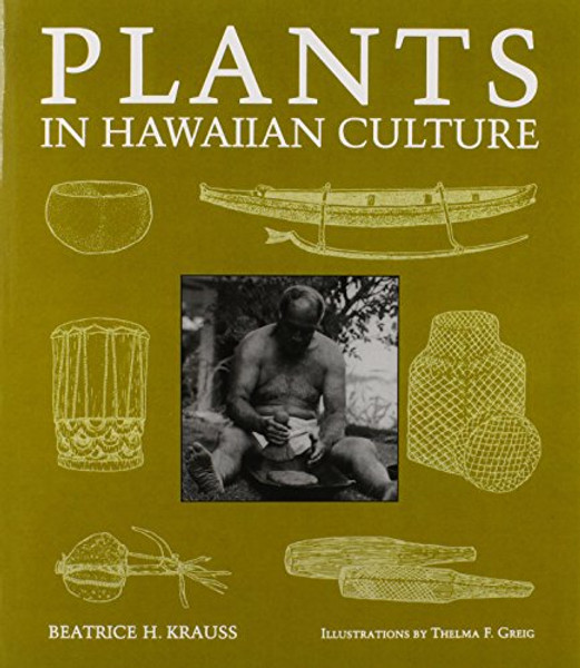 Plants in Hawaiian Culture (Kolowalu Books (Paperback))