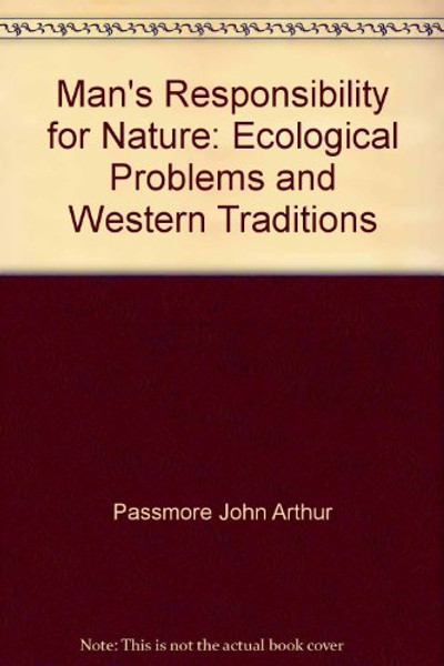 Man's Responsibility for Nature: Ecological Problems and Western Tradition