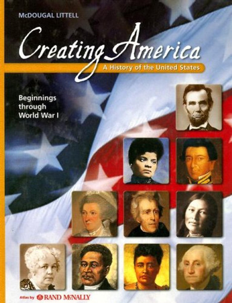 Creating America: Student Edition Grades 6-8 Beginnings through World War l 2002