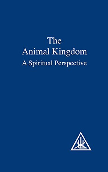 The Animal Kingdom: A Spiritual Perspective