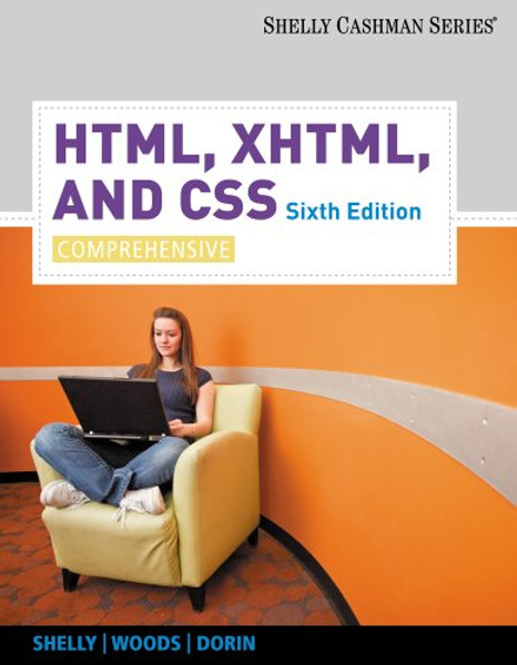 HTML, XHTML, and CSS: Comprehensive (Available Titles Skills Assessment Manager (SAM) - Office 2010)