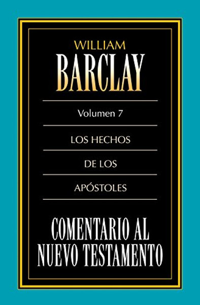 Comentario al N.T. Vol. 07 Hechos (Comentario Al Nuevo Testamento) (Spanish Edition)