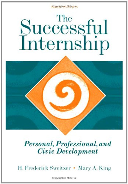 The Successful Internship: Personal, Professional, and Civic Development (Practicum / Internship)