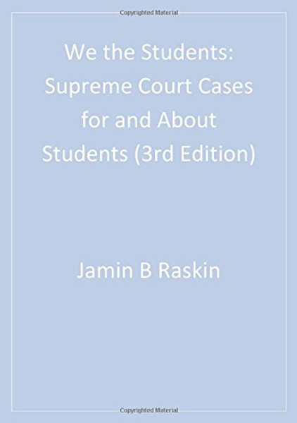 We the Students: Supreme Court Cases For and About Students, 3rd Edition Paperback Edition