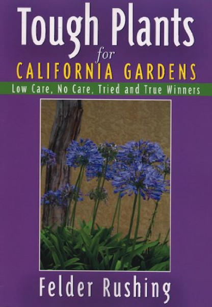 Tough Plants for California Gardens