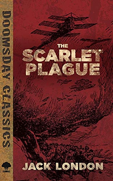 The Scarlet Plague (Dover Doomsday Classics)