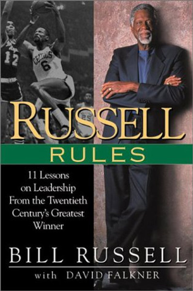 Russell Rules: 11 Lessons on Leadership from the Twentieth Century's Greatest Winner