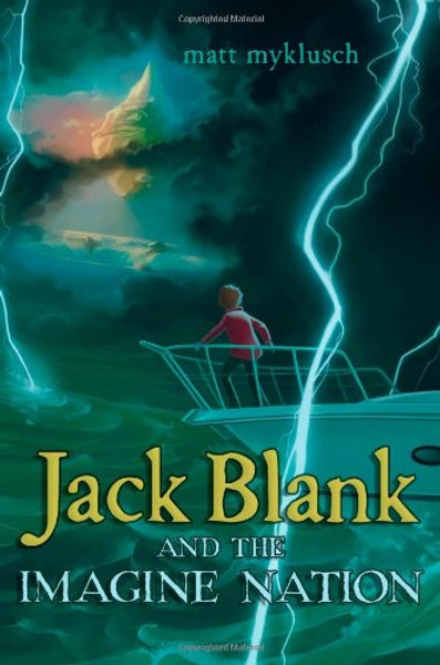 Jack Blank and the Imagine Nation (A Jack Blank Adventure)