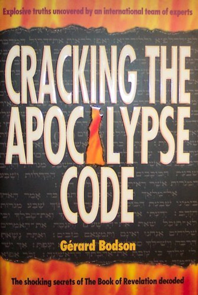 Cracking the Apocalypse Code The Shocking Secrets of the Book of Revelation Decoded