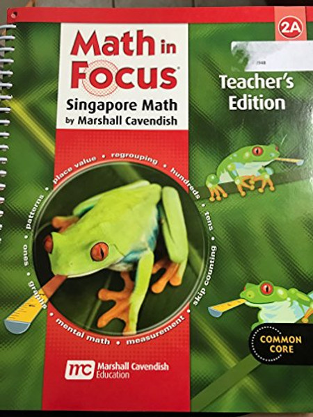 Math in Focus: Singapore Math: Teacher's Edition, Book A Grade 2 2013