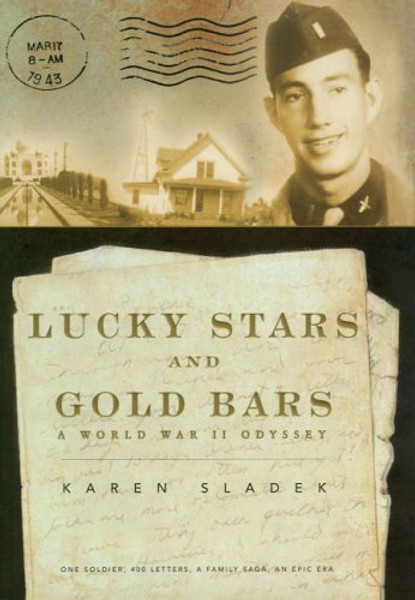 Lucky Stars and Gold Bars: A World War II Odyssey
