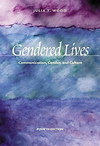 Gendered Lives : Communication, Gender, and Culture (Wadsworth Series in Speech Communication)